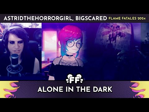 Alone in the Dark by AstridTheHorrorGirl and BigScared in 1:03:07 - Flame Fatales 2024