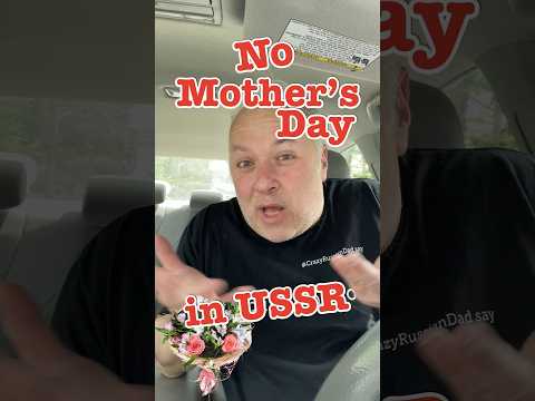 No Mother's Day in USSR #crazyrussiandad #mothersday #ussr #sovietunion #soviet #russia #russian