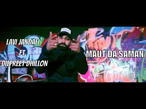 Lavi Jandali Ft. Dilpreet Dhillon I (Mout Da Saman) | Latest Punjabi Songs 2018