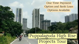 Puppalaguda High Rise Projects and One Time Payment Options Available | Contact: 9110344201