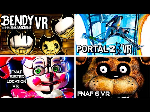 FREE VR Mods - Marathon | BATIM VR | Portal 2 VR | FNAF Sister Location VR | FNAF 6 VR