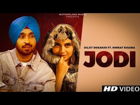 Diljit Dosanjh : Jodi  (Full Song) | Nimrat Khaira | New Punjabi Latest Song 2023