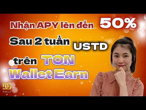 Nhận APY lên đến 50% sau 2 tuần USDT trên TON Wallet Earn