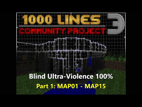 1000 Lines 3: Community Project - Blind Ultra-Violence 100% - Part 1 (MAP01 - MAP15)