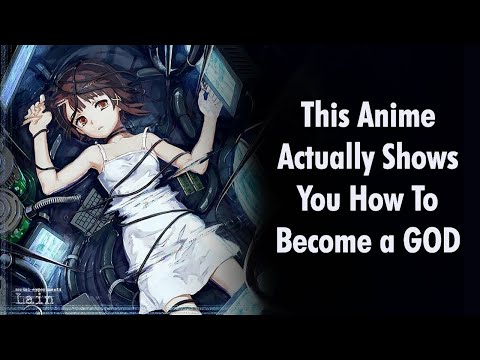 The Secret to Becoming a God in Serial Experiments Lain