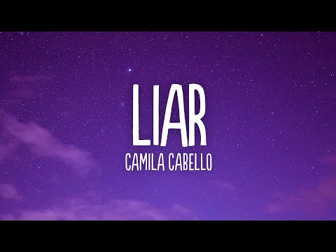 Camila Cabello - Liar (Lyrics)