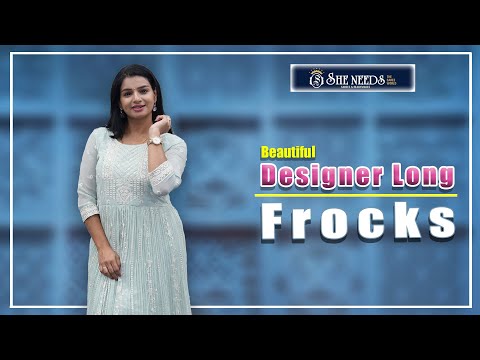 Designer Long Frocks | She Needs Saree World