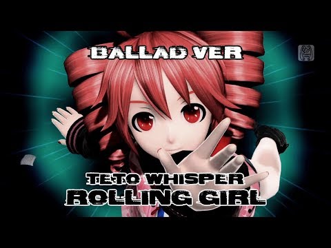 TETO WHISPER (ROLLING GIRL)【 BALLAD VER 】