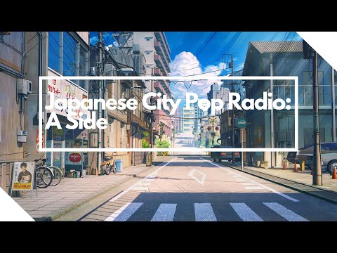 Japanese City Pop Radio: A Side