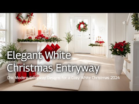 Magical Holiday Makeover: Chic Modern Entryway Designs for a Cozy White Christmas 2024