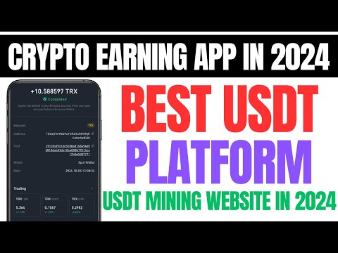 Crypto Earning App In 2024 | Best USDT Platform | USDT Mining Website In 2024