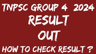 TNPSC Group 4 Result 2024 Out | How to Check TNPSC Group 4 Results 2024 | Group 4 Results 2024