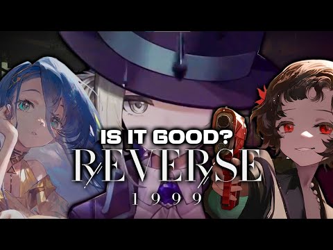 Is It Any Good? | Reverse: 1999 (Review After 50 Hours)