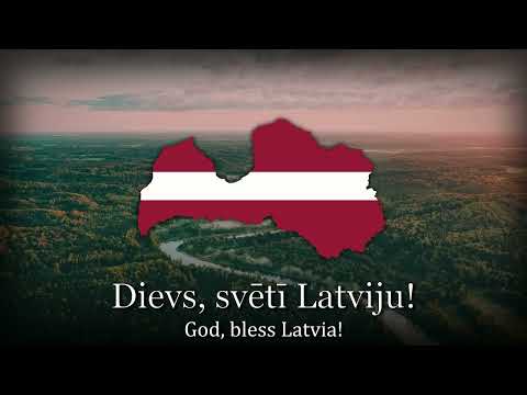 "Dievs, svētī Latviju!" - National Anthem of Latvia