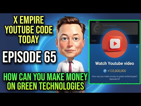 X Empire Episode 65 Code | Episode 65 X Empire Code | X Empire Youtube Code Today Episode 65 Code