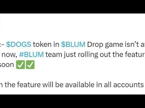 Dogs Token In Blum Drop Game isn't Available in every Account For Now, Soon Available in All Account