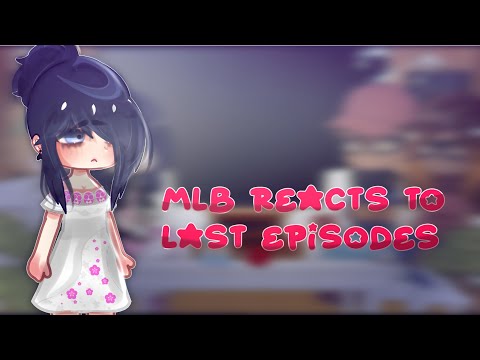 Mlb reacts to season 5 last episodes// gacha club// GCRV