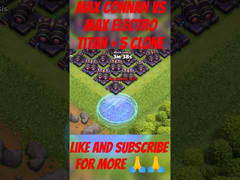 Max connan Vs Max electroTitan + 5 clone ll Clash of clans ll#clash #coc #clashofclans