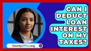 Can I Deduct Loan Interest On My Taxes? - CountyOffice.org