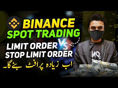 Binance Spot Trading - Limit Order Vs Stop Limit Order Explained (Hindi/Urdu)