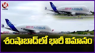 The Biggest Flight Airbus Reached Shamshabad Airport | V6 News