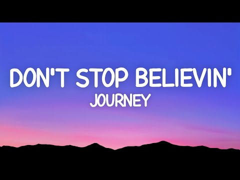 Journey - Don't Stop Believin' (Lyrics)