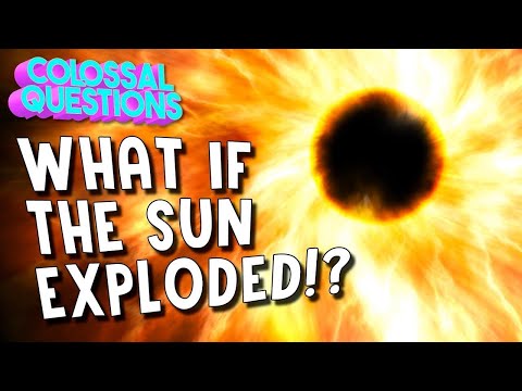 What If The Sun Exploded? | COLOSSAL QUESTIONS