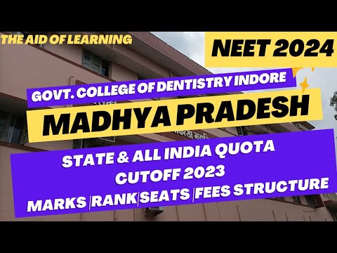 Government College of Dentistry in Madhya Pradesh|BDS-2|AIQ and SQ Cutoff2023|NEET 2024