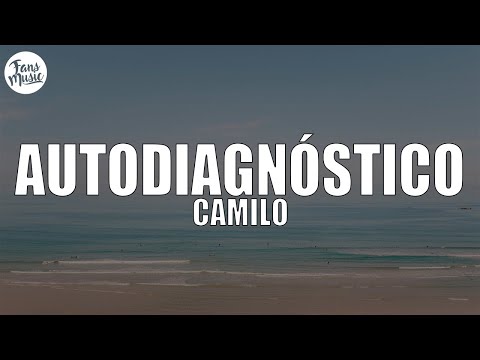 Camilo - Autodiagnóstico (Letra/Lyrics)