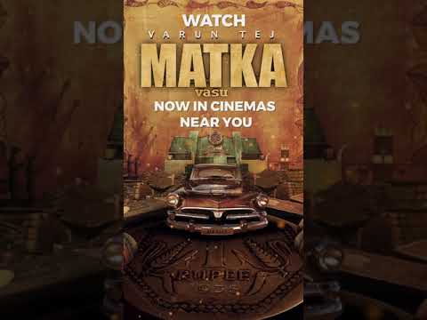 Matka Out In Cinemas Near You | Varun Tej | Meenakshi | Nora #matkamovie