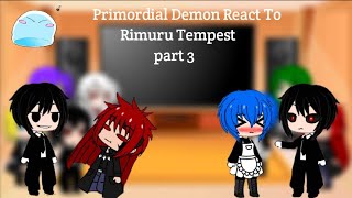 Primordial Demon React To Rimuru Tempest | part 3 | gacha react | ship: Diablo x Rain |