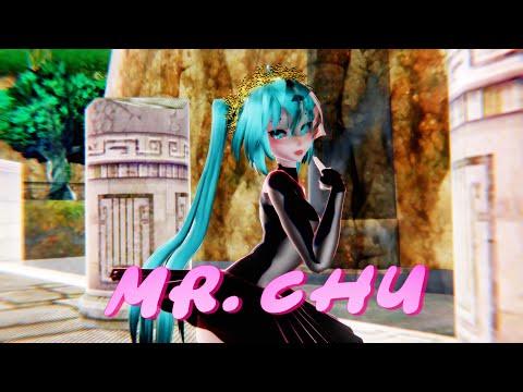 ≡MMD≡ Hatsune Miku - Mr. Chu [4KUHD60FPS]