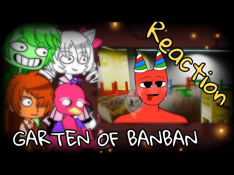 Some characters of Garden BANBAN  react to  GARDEN OF BANBAN  2 Fanmade Animation/Games/Edit