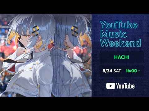 HACHI LIVE TOUR「Close to heart」東京公演【YouTube Music Weekend 8.0】