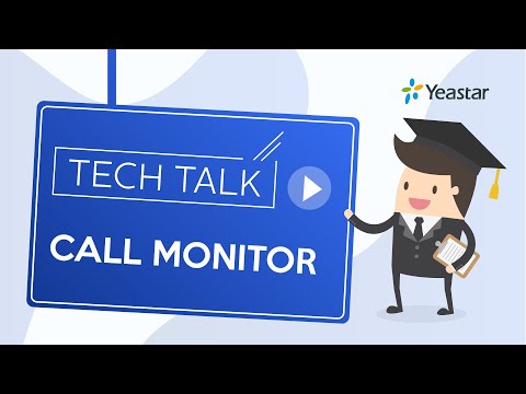 Tech Talk: How to Set up Call Monitor on Yeastar S-Series VoIP PBX