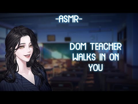 [ASMR] [ROLEPLAY] dom teacher walks in on you (binaural/F4A)