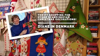 🎄 Thrift shopping for hygge Scandinavian Christmas decorations! Diane in Denmark 🇩🇰 🇸🇪