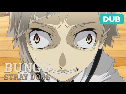 I'm Afraid  | DUB | Bungo Stray Dogs