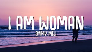 Emmy Meli - I AM WOMAN (Lyrics)