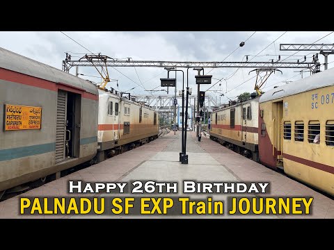 Happy 26th Birthday PALNADU SF EXPRESS | JOURNEY Compilation | Guntur to Vikarabad | Indian Railways