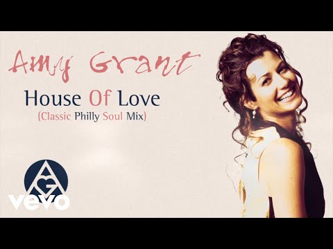 Amy Grant - House Of Love (Classic Philly Soul Mix) (Official Visualizer)