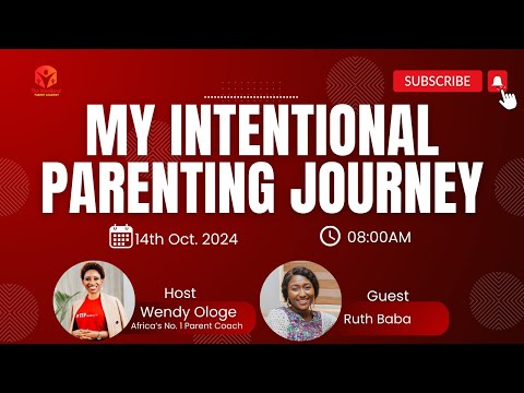 My Intentional Parenting Journey with Ruth Baba