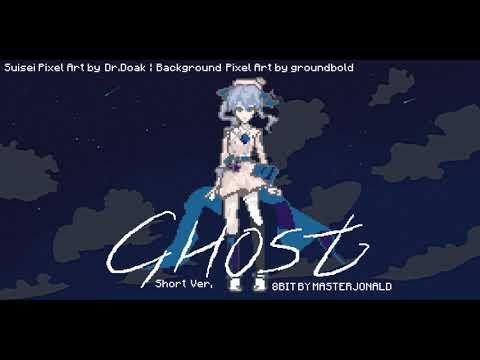 [8BIT] Ghost (Short Ver.) - Hoshimachi Suisei