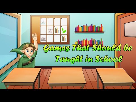 What Video Games Should Be Taught in School? (Philosophy, Psychology, etc.)