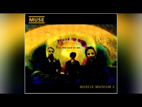 Muse - Muscle Museum (Full Lenght Version)