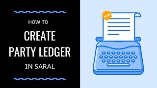 How to create Party ledger in Saral