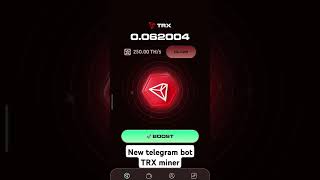 New telegram bot TRX miner the link in comments