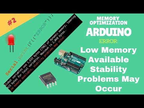 MEMORY OPTIMIZATION | ARDUINO | ERROR: Low memory available stability problems may occur