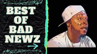 BEST OF BAD NEWZ (PART 1)