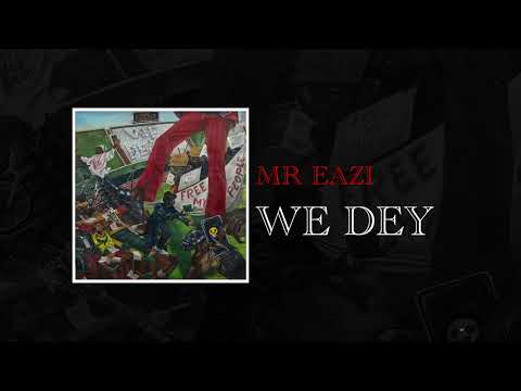 Mr Eazi - We Dey (Official Audio)